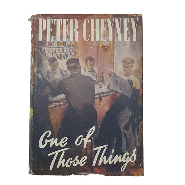 One of Those Things by Peter Cheyney - 1st edition, Collins, 1949