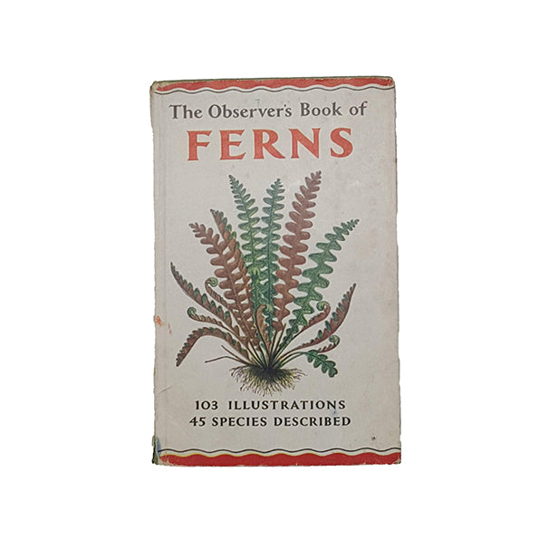 The Observer's Book of British Ferns by W. J. Stokoe and Francis Rose (#12) 1961