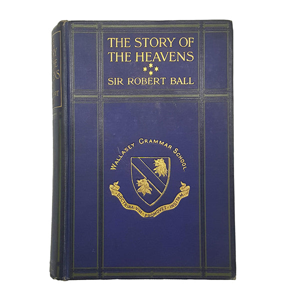 The Story of the Heavens by Sir Robert Ball - Cassell c.1923