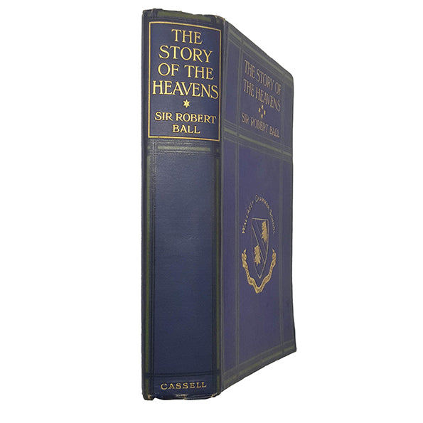 The Story of the Heavens by Sir Robert Ball - Cassell c.1923
