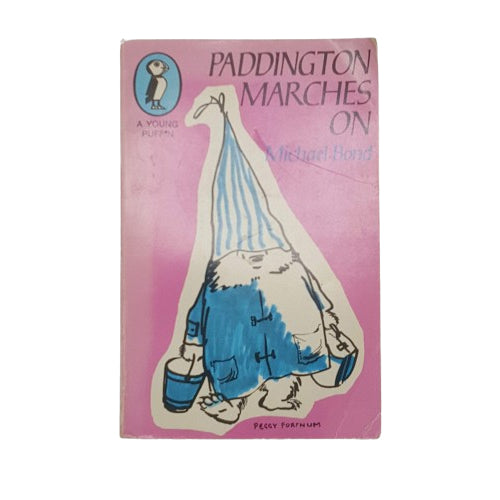 Paddington Marches On by Michael Bond - Puffin 1971