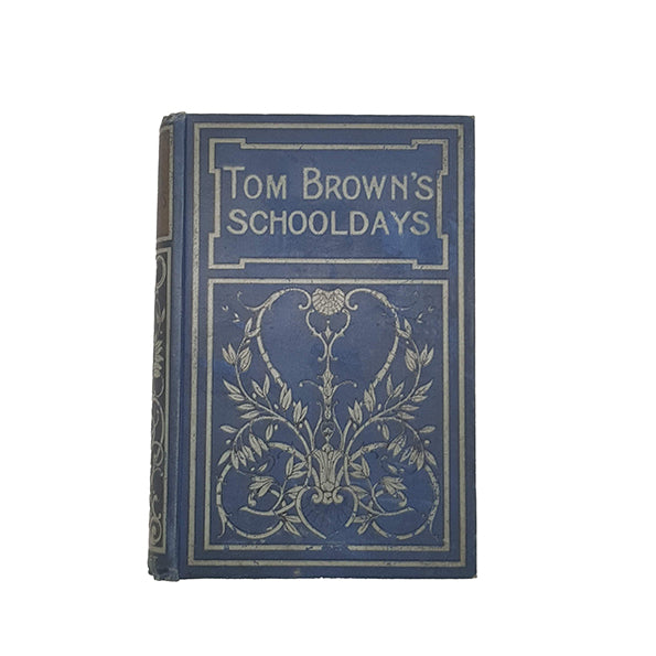 Tom Brown's Schooldays by Thomas Hughes - James Nisbet, c.1890
