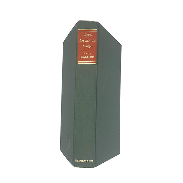 Paul Gallico's Love, Let Me Not Hunger - Heinemann 1963