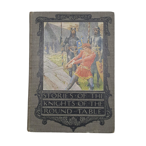 Stories of The Knights of the Round Table by Henry Gilbert