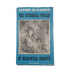 The Infernal World of Branwell Bronte by Daphne du Maurier