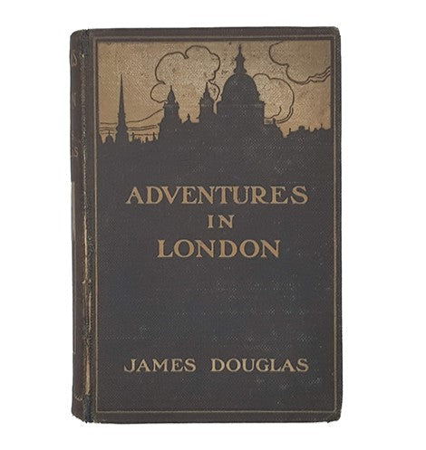 Adventures in London by James Douglas 1909