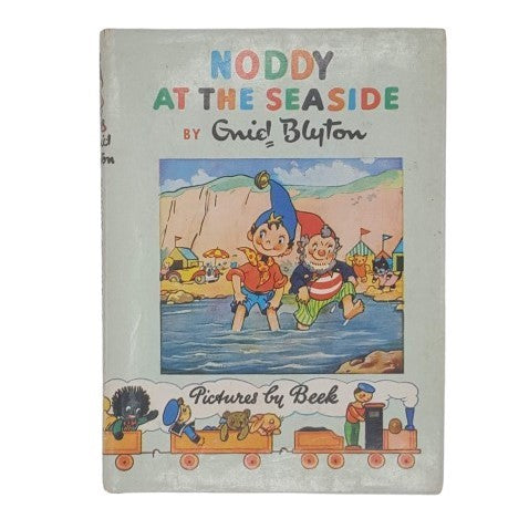 Noddy At The Seaside by Enid Blyton