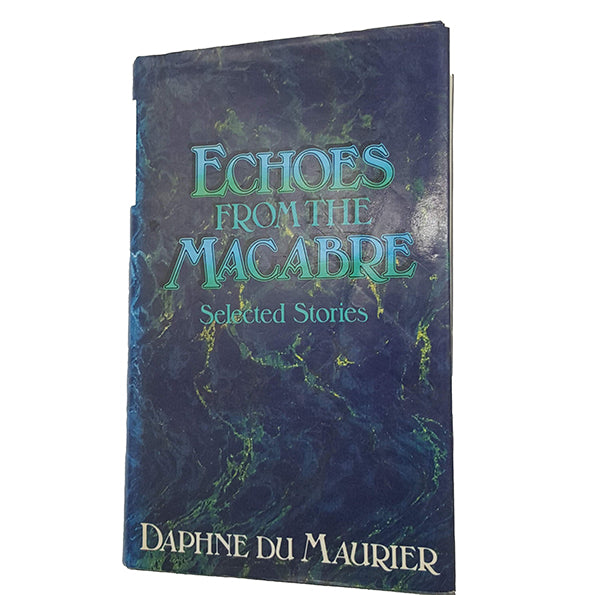 Echoes From The Macabre: Selected Stories by Daphne du Maurier - BCA, 1976