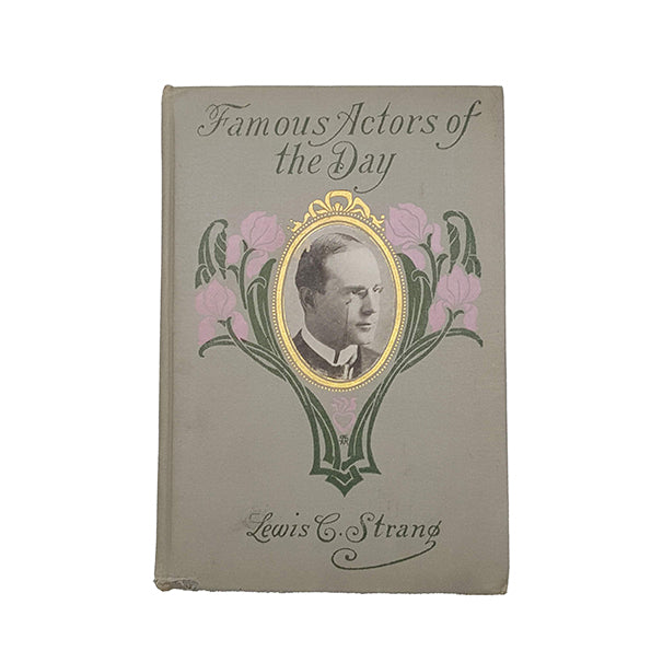 Famous Actors of the Day by Lewis C. Strang - Page, 1906