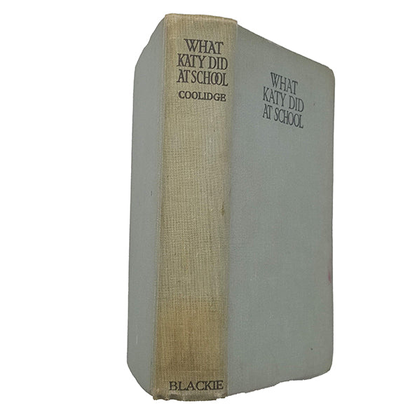 What Katy Did At School by Susan Coolidge - Blackie, c.1941