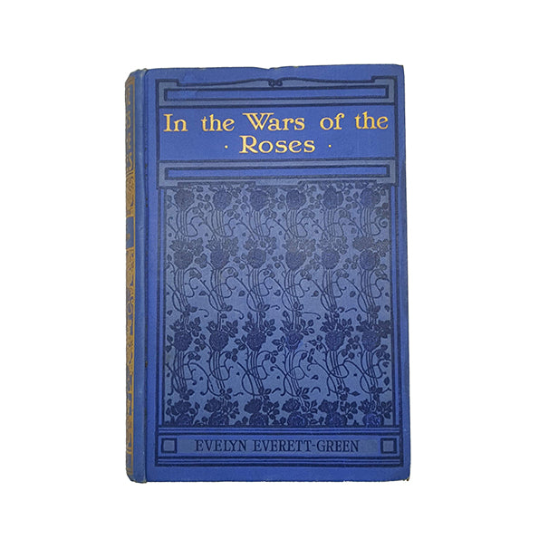 In the Wars of the Roses by Evelyn Everett-Green - Nelson, c.1915