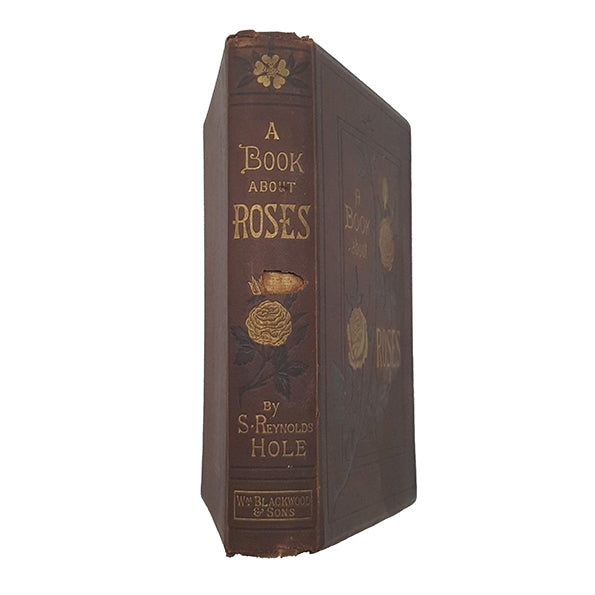 A Book About Roses by S. Reynolds Hole - William Blackwood, 1877