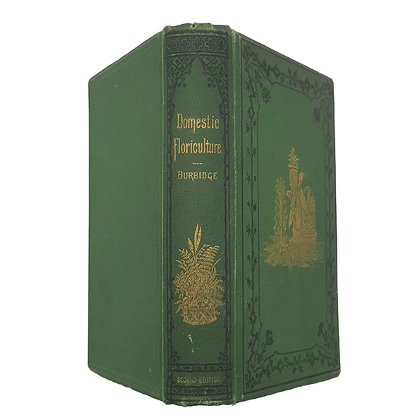 Domestic Floriculture by F. W. Burbidge - William Blackwood, 1875