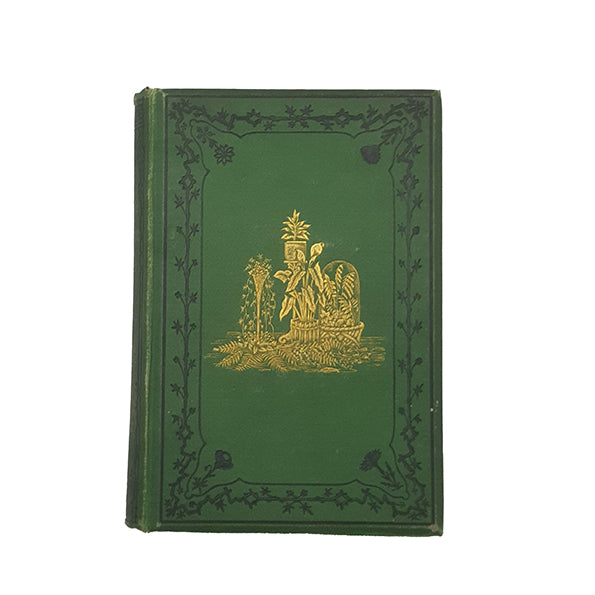 Domestic Floriculture by F. W. Burbidge - William Blackwood, 1875