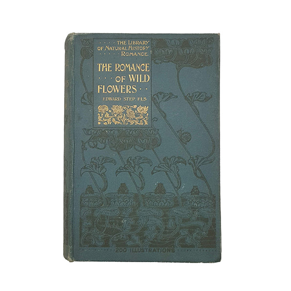 The Romance of Wild Flowers by Edward Step - Frederick Warne, 1901