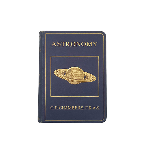 Astronomy by George F. Chambers - Hutchinson &amp; Co.