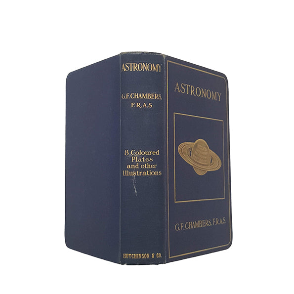 Astronomy by George F. Chambers - Hutchinson &amp; Co.