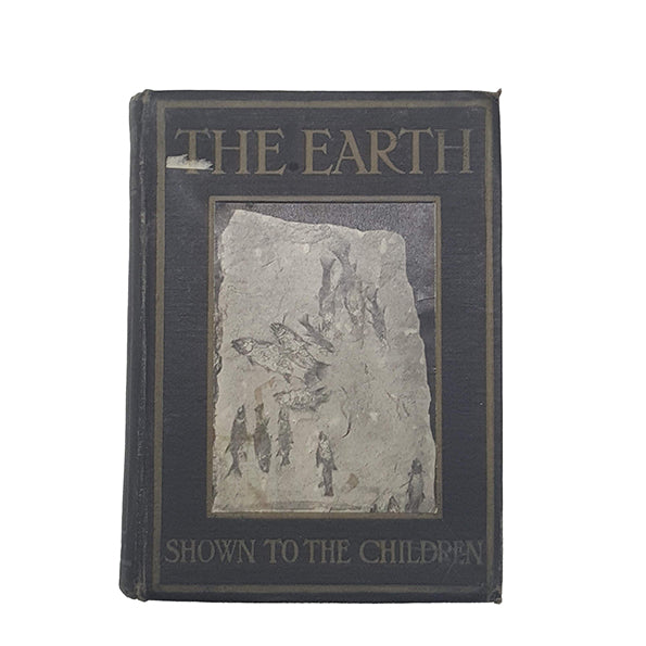 The Earth Shown to the Children by Ellison Hawks - T. C. &amp; E. C. Jack