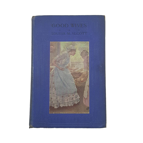 Louisa M. Alcott's Good Wives - RTS, 1917