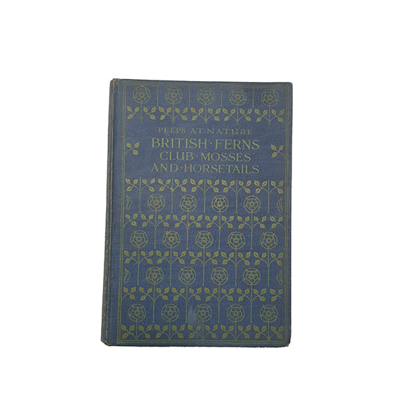 British Ferns, Clubmosses &amp; Horsetails by Daniel Ferguson - A. &amp; C. Black, 1924