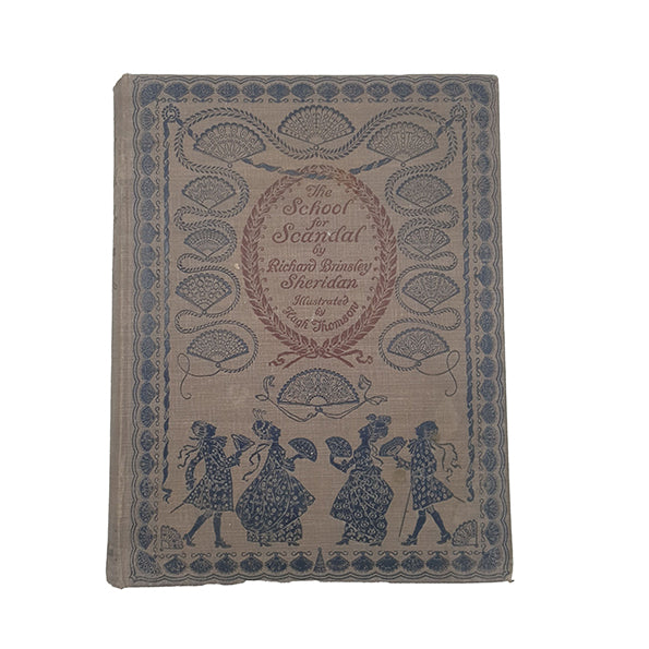 The School of Scandal by Richard Brinsley Sheridan, illustrated by Hugh Thomson