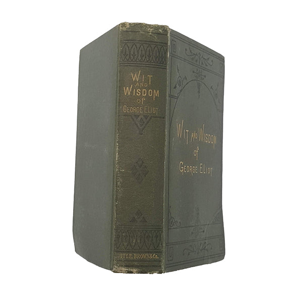 Wit and Wisdom of George Eliot - Little Brown, 1901
