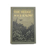 The Hedge I Know edited by W. Percival Westell and Henry E. Turner - Dent, 1912