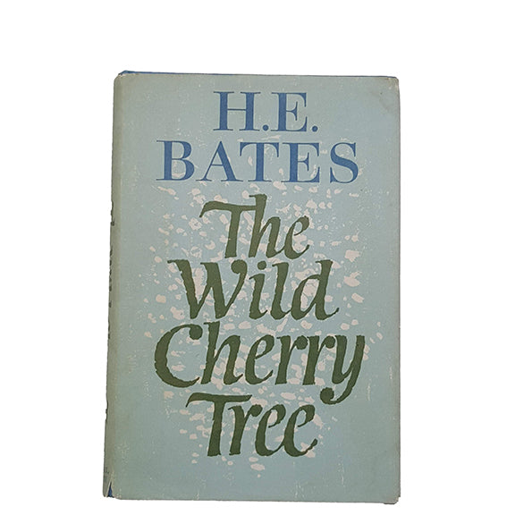The Wild Cherry Tree by H. E. Bates - Michael Joseph, 1968