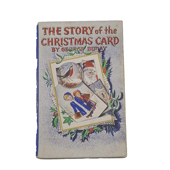 The Story of the Christmas Card by George Buday - Odhams