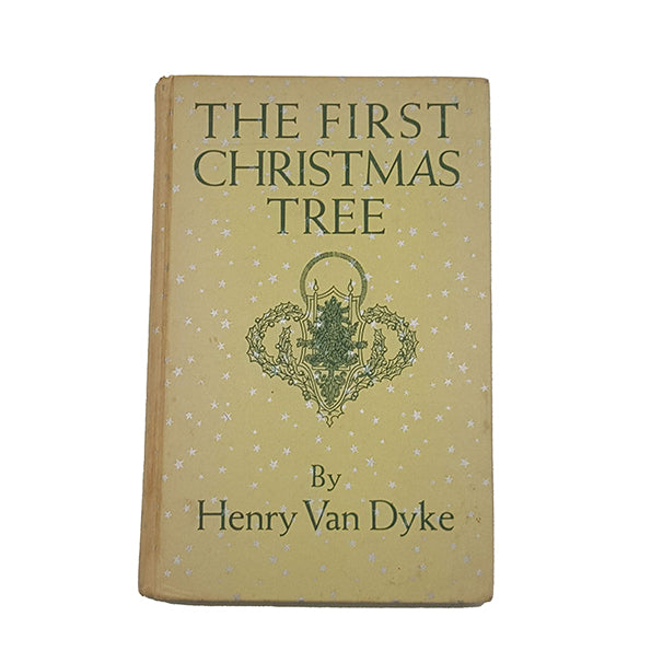 The First Christmas Tree by Henry Van Dyke - Charles Scribner's Sons, 1937