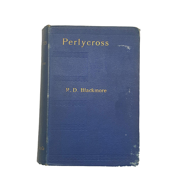 Perlycross by R. D. Blackmore - 1st Edition, Sampson Low, 1984