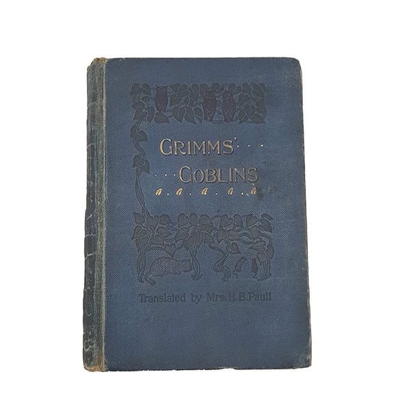 Grimms' Goblins translated by Mrs. H. B. Paull - F. Warne