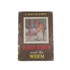 Bobby Robin and the Worm by Robert Hartman - Morrison & Gibb