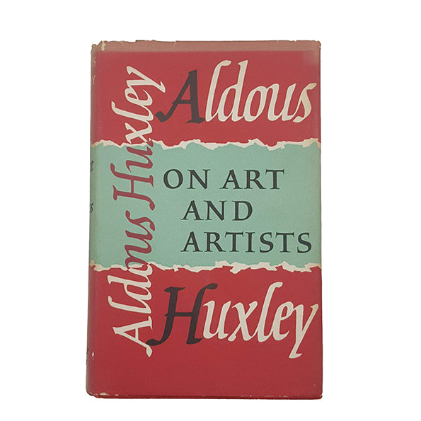 Aldous Huxley on Art and Artists - Chatto &amp; Windus, 1960