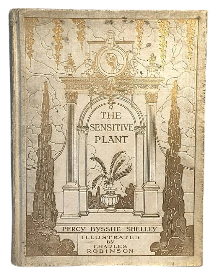 The Sensitive Plant by Percy Bysshe Shelley - William Heinemann, c.1911, 1st edition