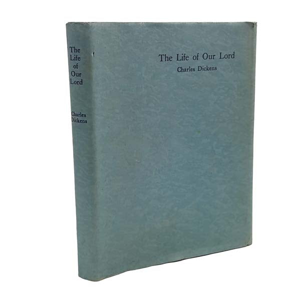 Charles Dickens’s The Life of Our Lord 1934