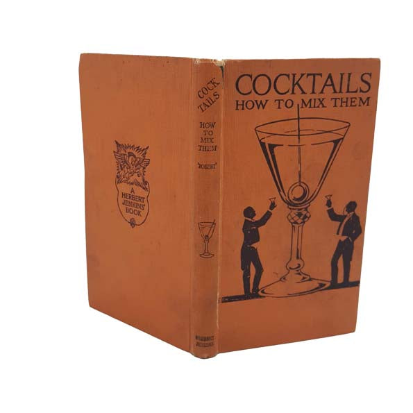 Cocktails: How to Make Them - Herbert Jenkins
