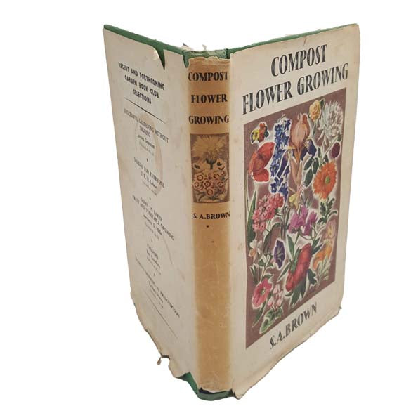 Garden Book Club, Compost Flower Growing, S.A.Brown, 1960