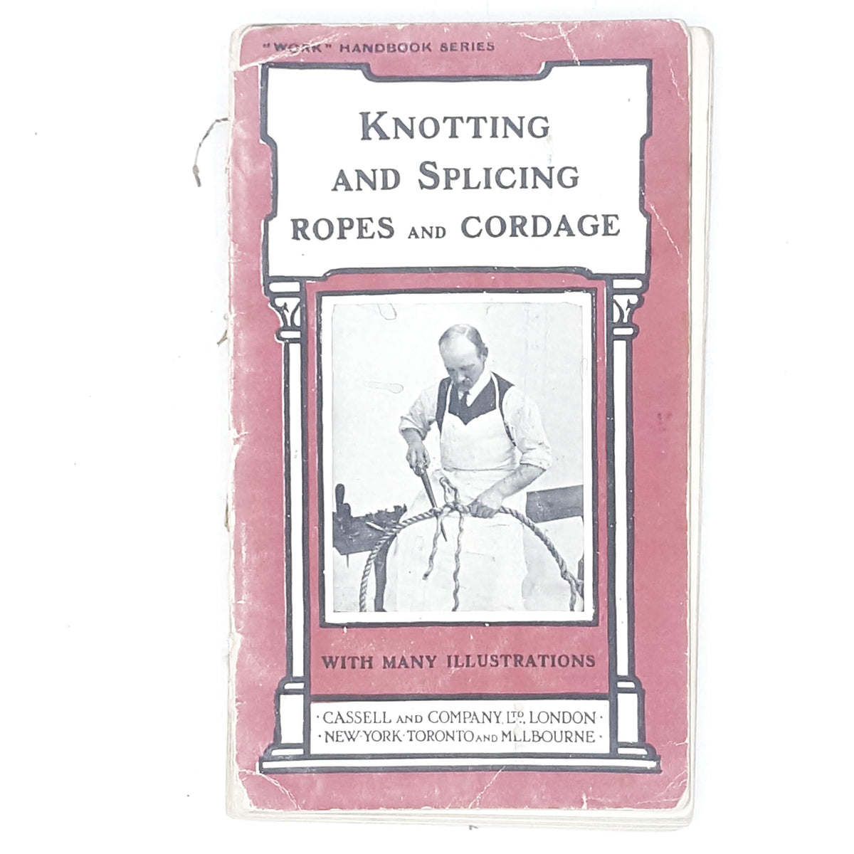 Knotting and Splicing Ropes and Cordage 1923