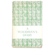A Woodman's Diary by J. D. U. Ward 1954