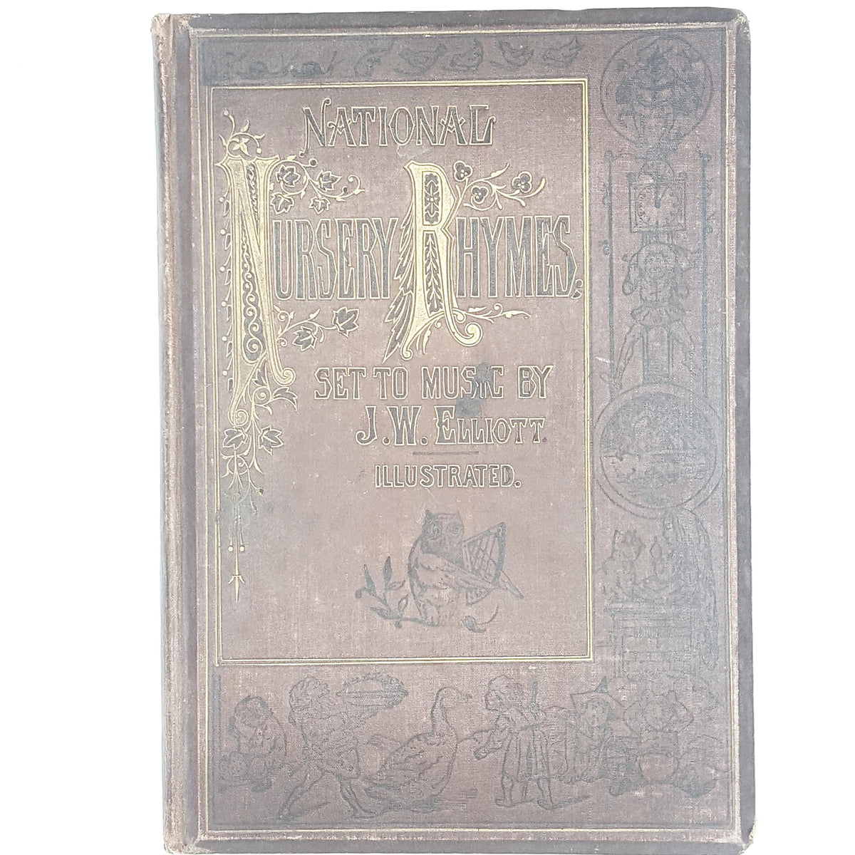 National Nursery Rhymes Set to Music by J. W. Elliott