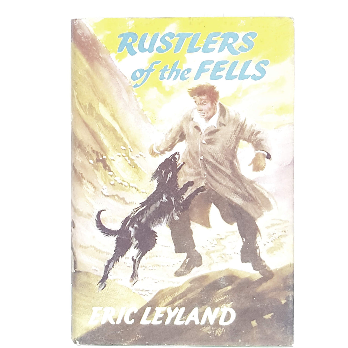 Rustlers of the Fells by Eric Leyland 1960