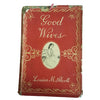 Good Wives by Louisa M. Alcott Heirloom Library