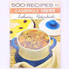 500 Recipes Casserole Dishes by Catherine Kirkpatrick 1977