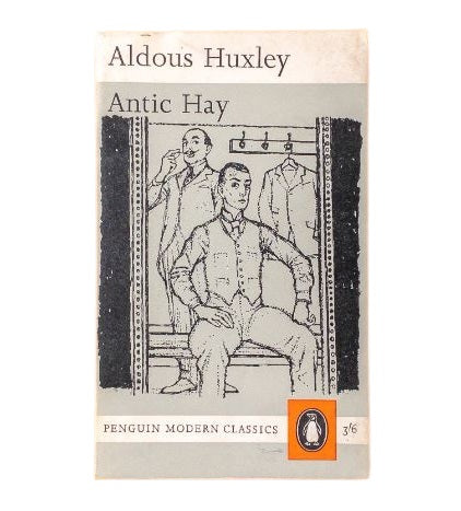Aldous Huxley’s Antic Hay 1965