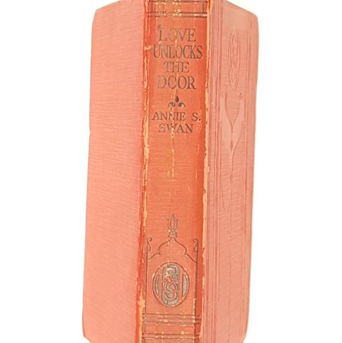 Love Unlocks the Door by Annie S Swan 1928