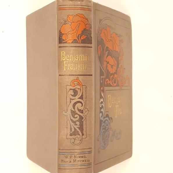 Benjamin Franklin 'doer of good' A biography 1907 WP Nimmo