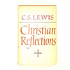 CS Lewis' Christian Reflections 1967 - Bles