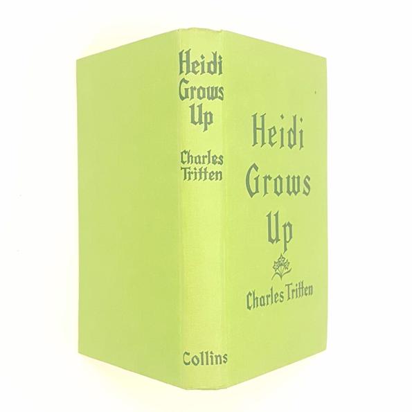 Heidi Grows Up by Charles Tritten - Illustrated Collins