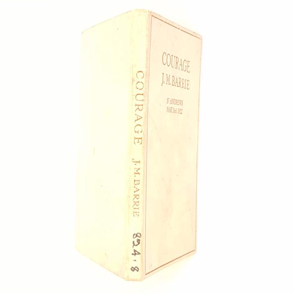 J.M. Barrie's Courage - Hodder and Stoughton 1922